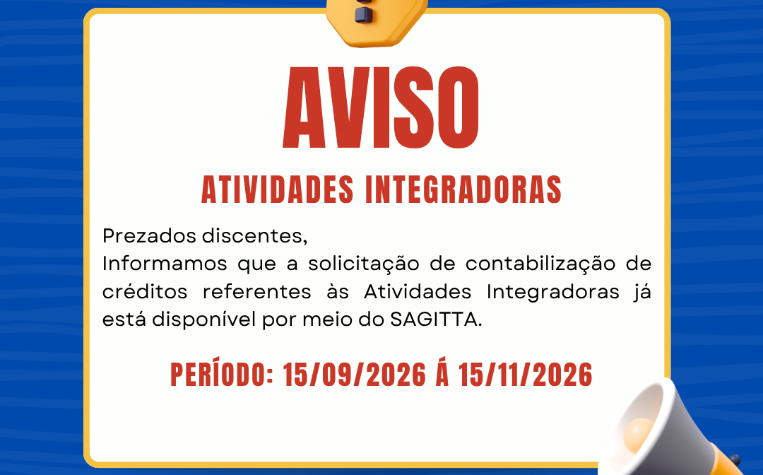 Atividades Integradoras: Período para solicitação via Sagitta.